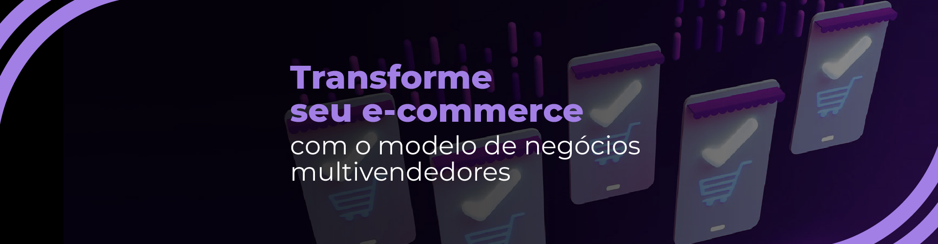 Transforme seu ecommerce com o modelo multivendedores