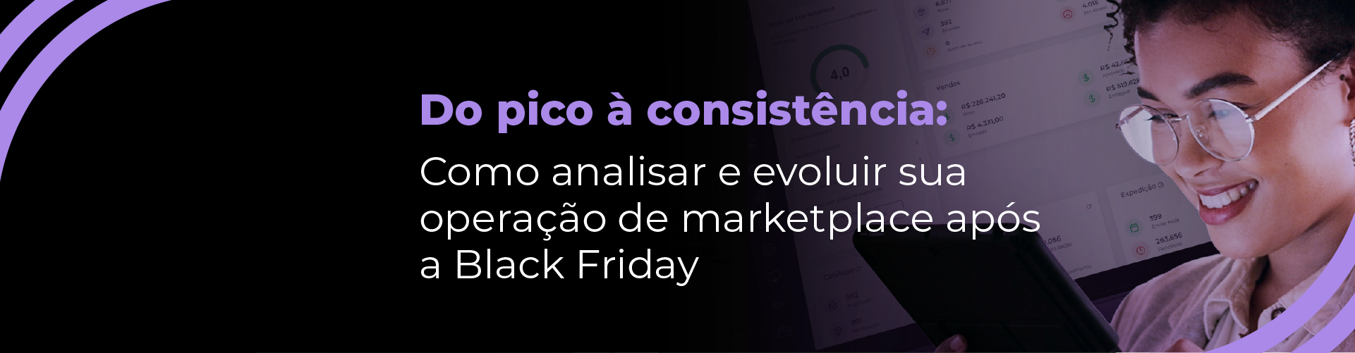 Pós-Black Friday: como preparar seu marketplace para manter o crescimento